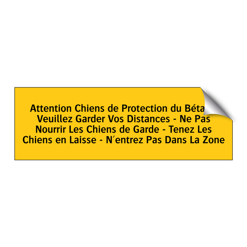Attention Chiens de Protection du Bétail - Veuillez Garder Vos Distances - Ne Pas Nourrir Les Chiens de Garde - Tenez Les Chiens en Laisse - N'entrez Pas Dans La Zone