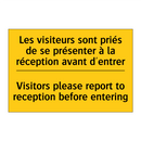 Les visiteurs sont priés de se  /.../ - Visitors please report to reception  /.../