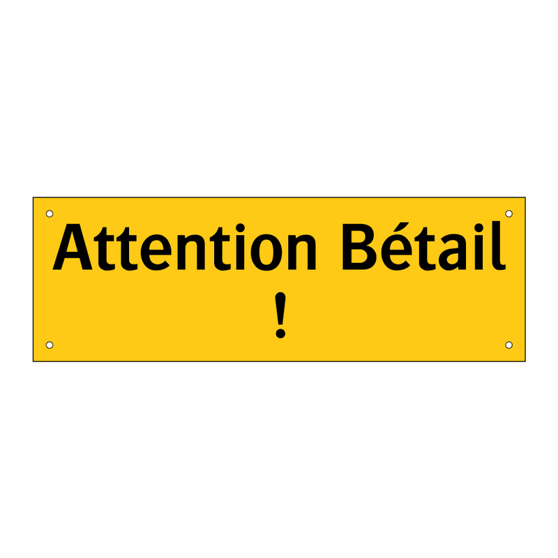 Attention Bétail !