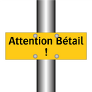 Attention Bétail !