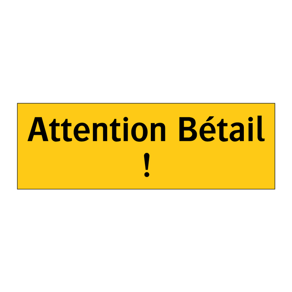 Attention Bétail !