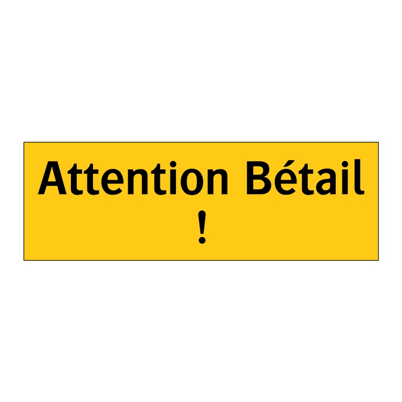 Attention Bétail !