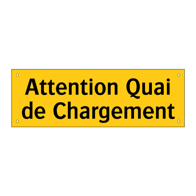 Attention Quai de Chargement