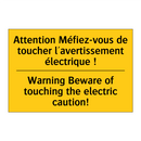 Attention Méfiez-vous de toucher  /.../ - Warning Beware of touching the  /.../