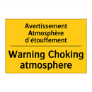 Avertissement Atmosphère d'étouffement /.../ - Warning Choking atmosphere