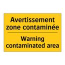 Avertissement zone contaminée - Warning contaminated area