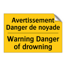 Avertissement Danger de noyade - Warning Danger of drowning