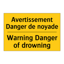 Avertissement Danger de noyade - Warning Danger of drowning