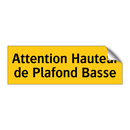 Attention Hauteur de Plafond Basse