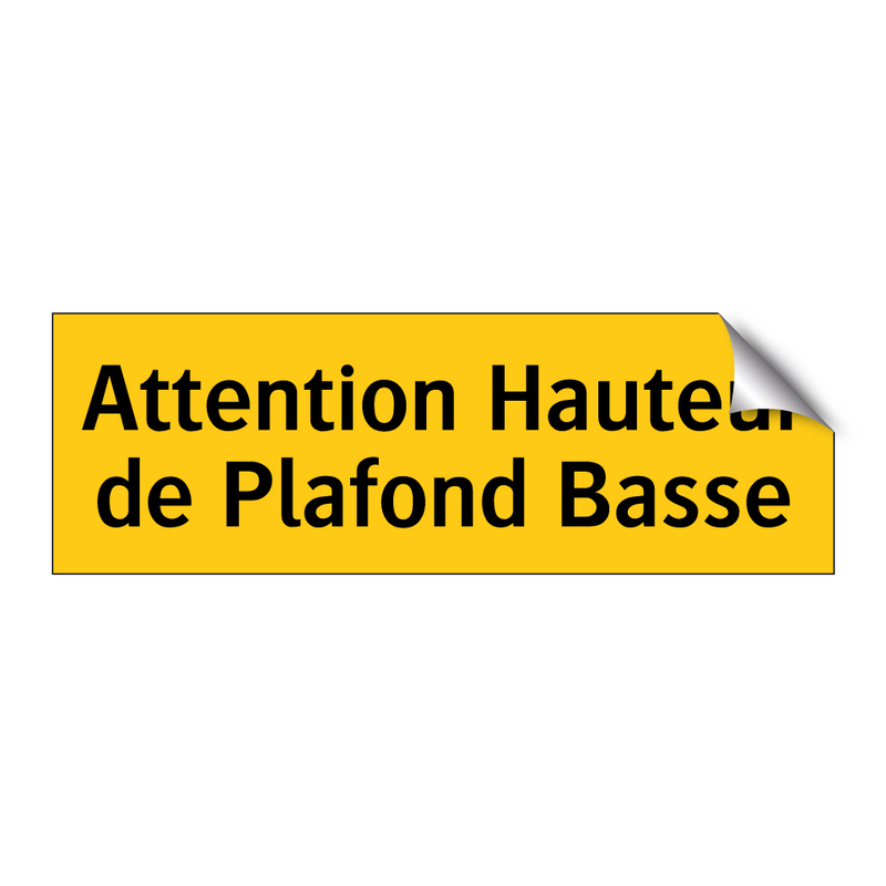 Attention Hauteur de Plafond Basse