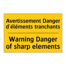 Avertissement Danger d'éléments  /.../ - Warning Danger of sharp elements /.../