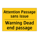 Attention Passage sans issue - Warning Dead end passage