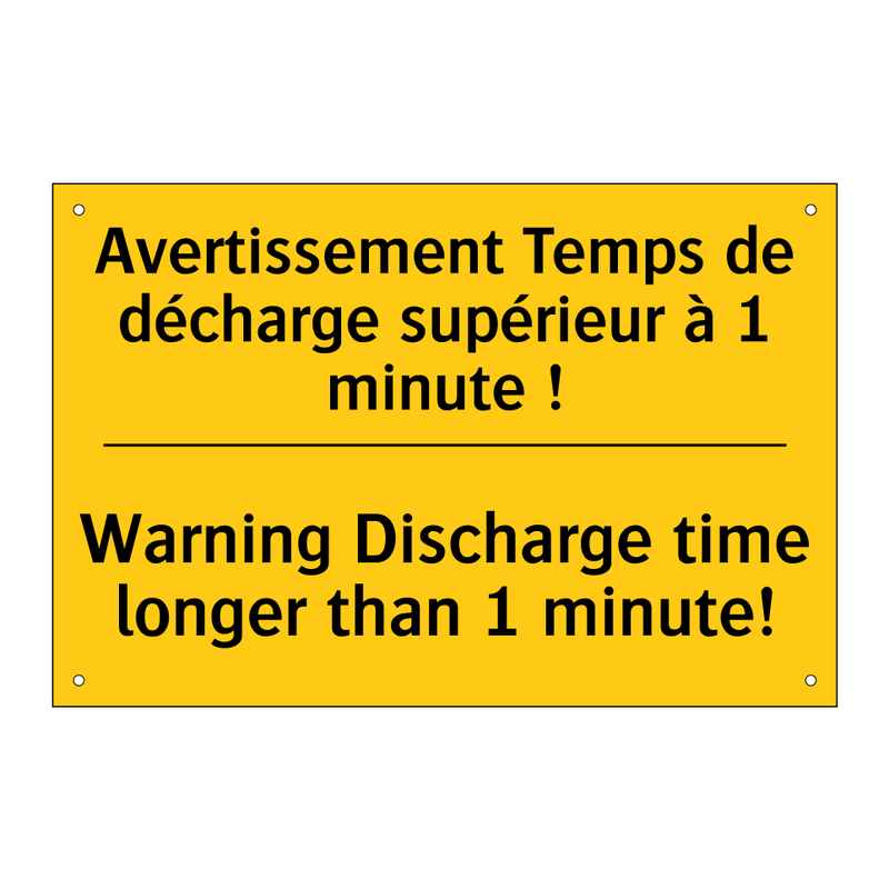 Avertissement Temps de décharge  /.../ - Warning Discharge time longer  /.../