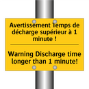 Avertissement Temps de décharge  /.../ - Warning Discharge time longer  /.../