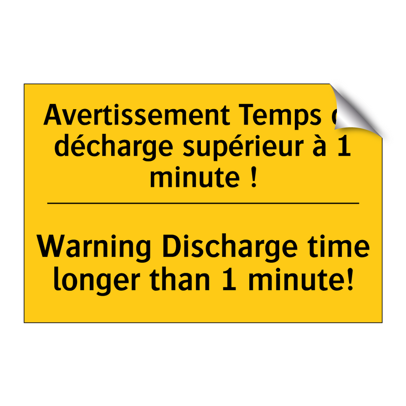 Avertissement Temps de décharge  /.../ - Warning Discharge time longer  /.../