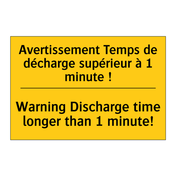 Avertissement Temps de décharge  /.../ - Warning Discharge time longer  /.../