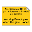 Avertissement Ne pas passer lorsque  /.../ - Warning Do not pass when the gate  /.../