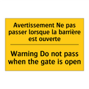 Avertissement Ne pas passer lorsque  /.../ - Warning Do not pass when the gate  /.../