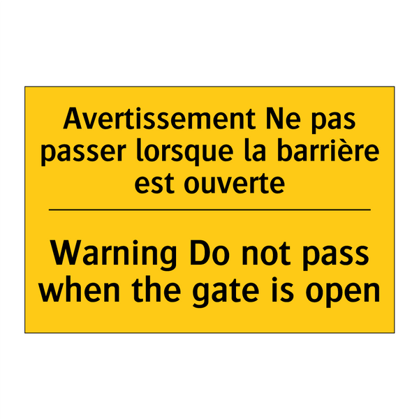 Avertissement Ne pas passer lorsque  /.../ - Warning Do not pass when the gate  /.../