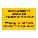 Avertissement Ne touchez pas l'équipement  /.../ - Warning Do not touch the electrical  /.../