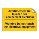 Avertissement Ne touchez pas l'équipement  /.../ - Warning Do not touch the electrical  /.../