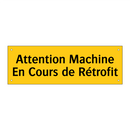 Attention Machine En Cours de Rétrofit