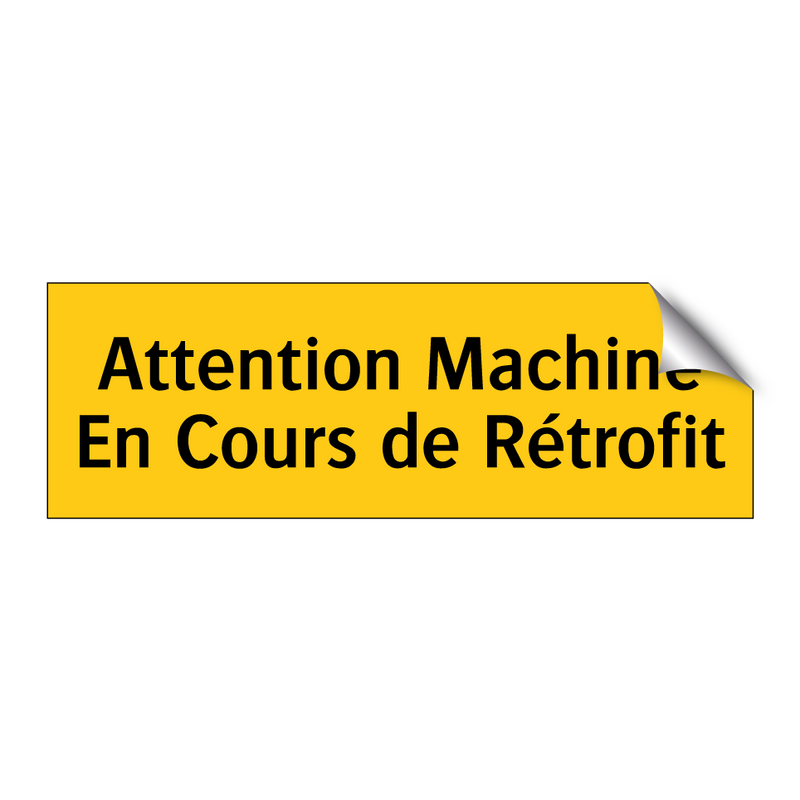 Attention Machine En Cours de Rétrofit