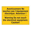 Avertissement Ne touchez pas l'équipement  /.../ - Warning Do not touch the electrical  /.../