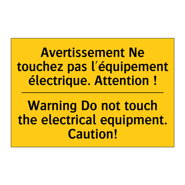 Avertissement Ne touchez pas l'équipement  /.../ - Warning Do not touch the electrical  /.../