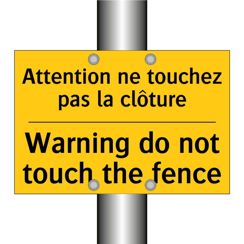 Attention ne touchez pas la clôture /.../ - Warning do not touch the fence