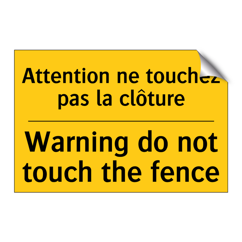 Attention ne touchez pas la clôture /.../ - Warning do not touch the fence