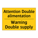 Attention Double alimentation - Warning Double supply