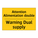 Attention Alimentation double - Warning Dual supply