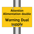 Attention Alimentation double - Warning Dual supply