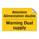 Attention Alimentation double - Warning Dual supply