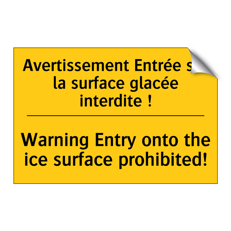 Avertissement Entrée sur la surface  /.../ - Warning Entry onto the ice surface  /.../