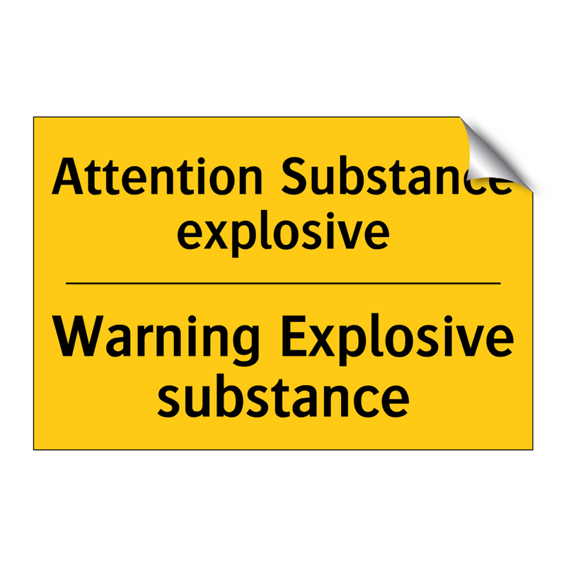 Attention Substance explosive - Warning Explosive substance