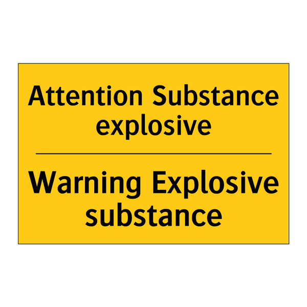 Attention Substance explosive - Warning Explosive substance