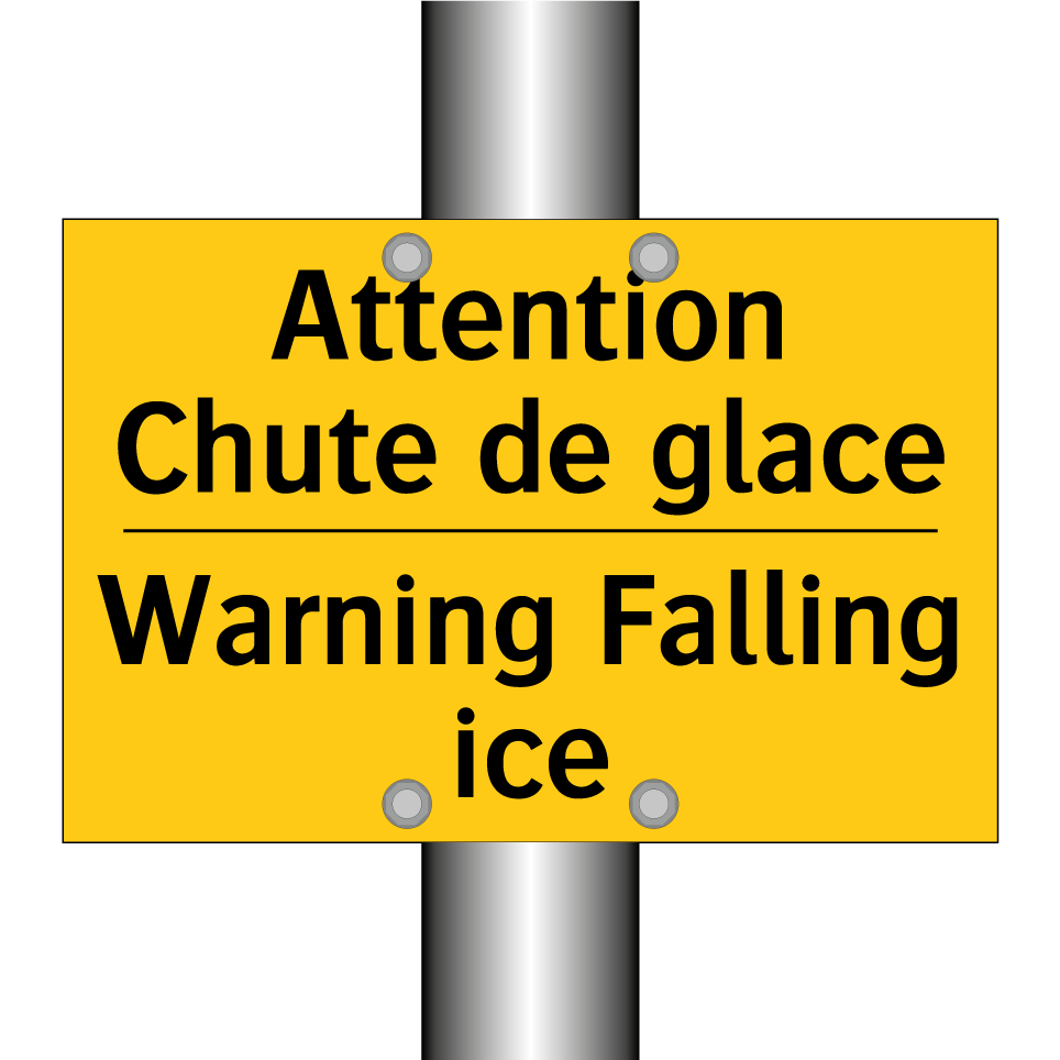 Attention Chute de glace - Warning Falling ice