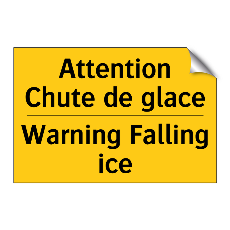 Attention Chute de glace - Warning Falling ice