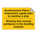 Avertissement Pièce en mouvement  /.../ - Warning Fast moving workpiece  /.../