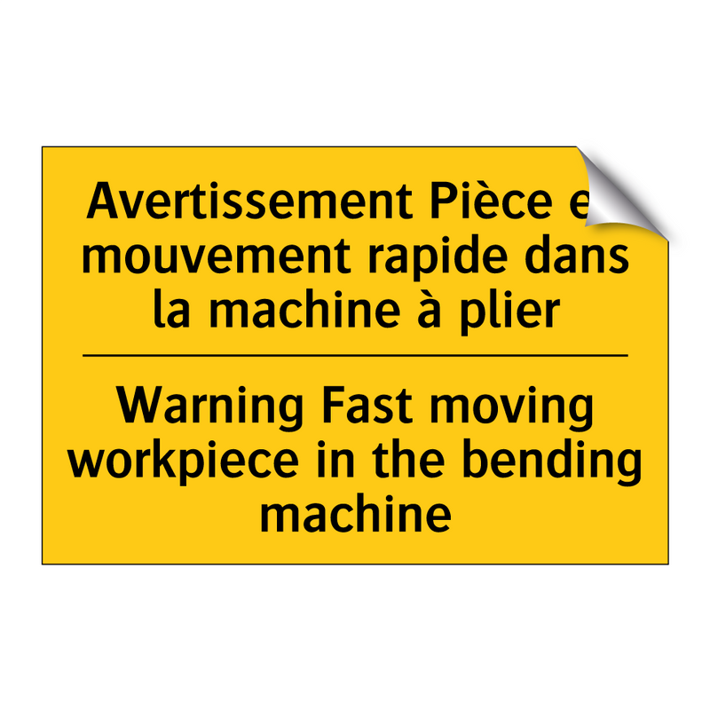 Avertissement Pièce en mouvement  /.../ - Warning Fast moving workpiece  /.../