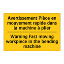 Avertissement Pièce en mouvement  /.../ - Warning Fast moving workpiece  /.../