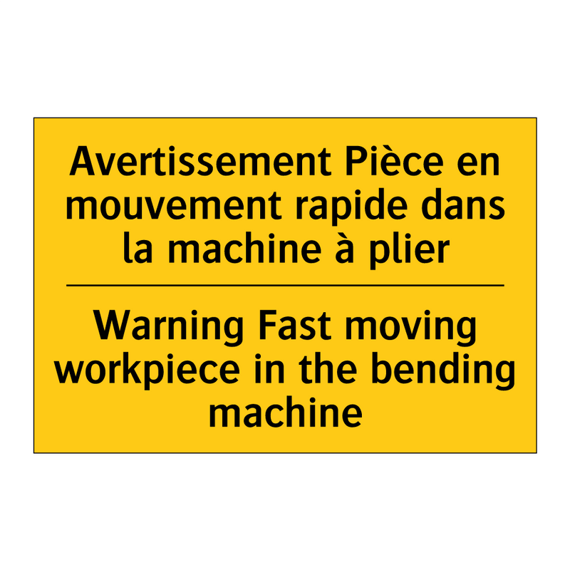 Avertissement Pièce en mouvement  /.../ - Warning Fast moving workpiece  /.../