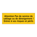 Attention Pas de service de sablage ou de déneigement ! Entrez à vos risques et périls