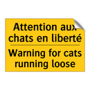 Attention aux chats en liberté - Warning for cats running loose