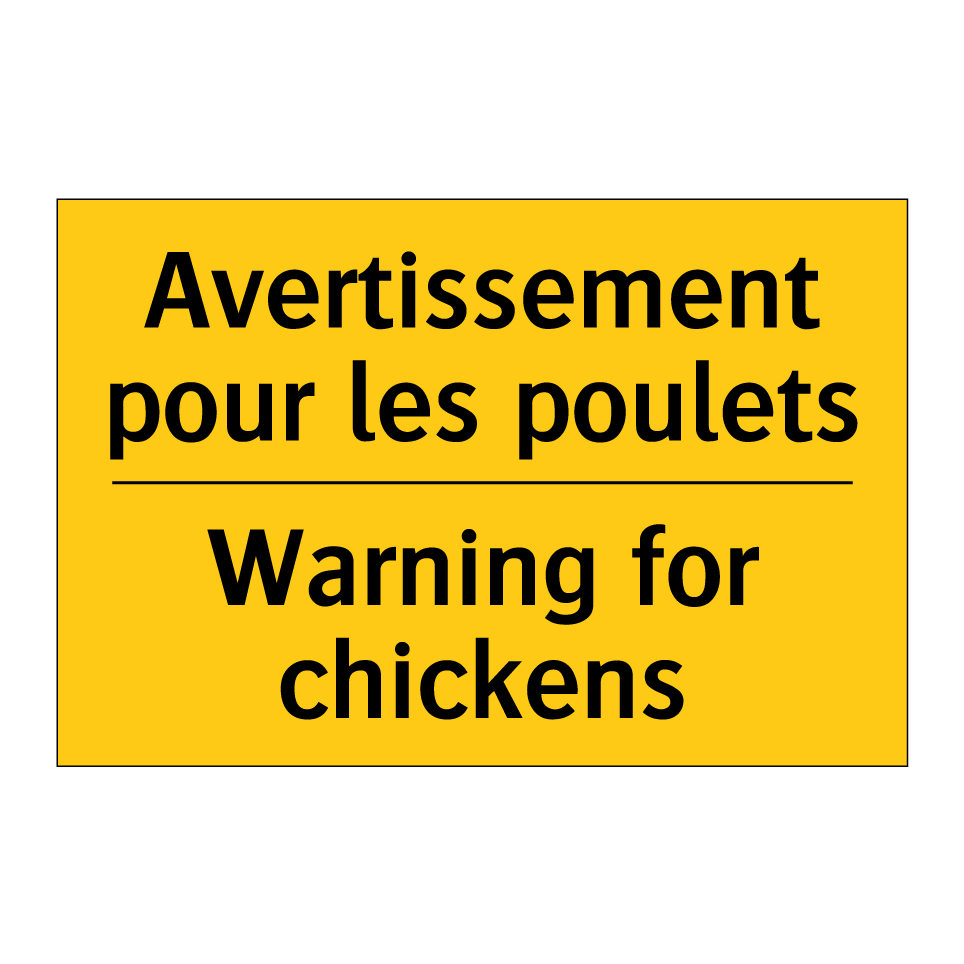 Avertissement pour les poulets - Warning for chickens
