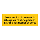 Attention Pas de service de sablage ou de déneigement ! Entrez à vos risques et périls