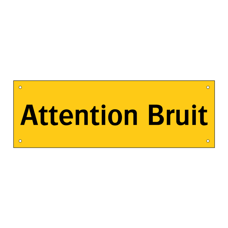 Attention Bruit