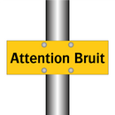 Attention Bruit